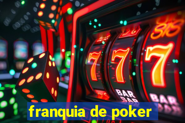 franquia de poker